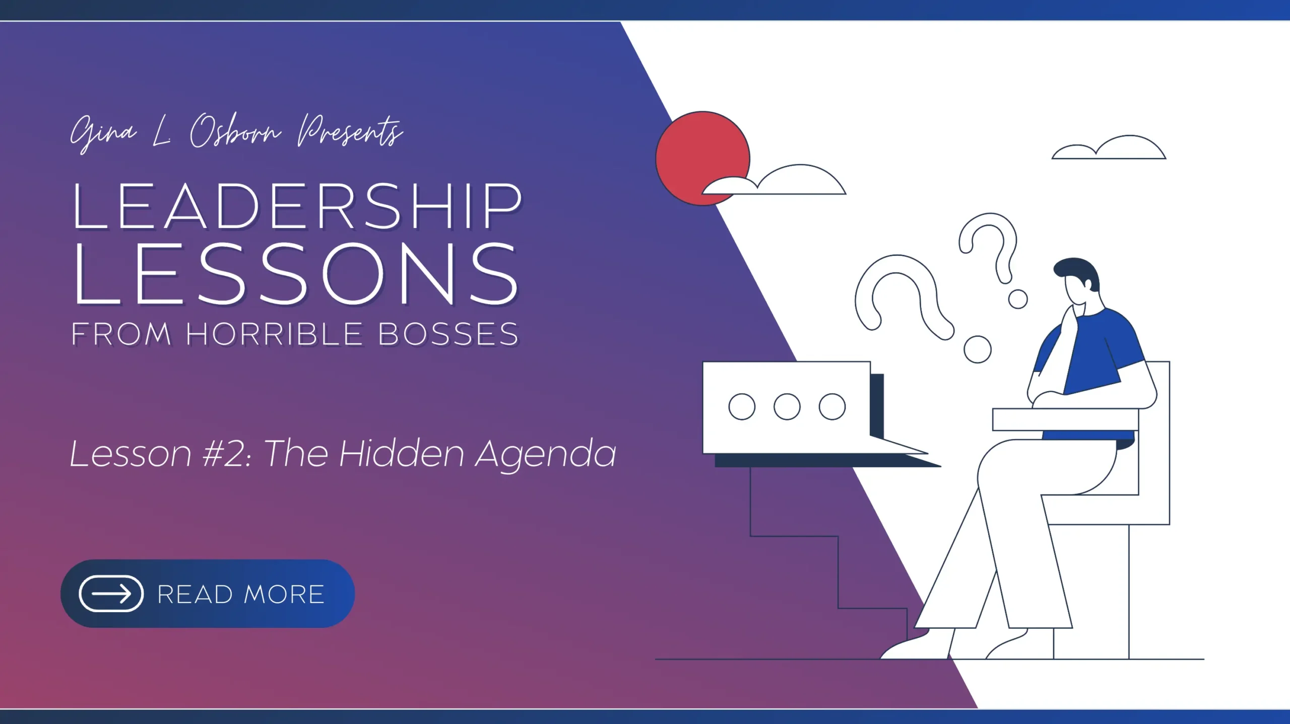 Leadership Lessons: Ditch Hidden Agendas